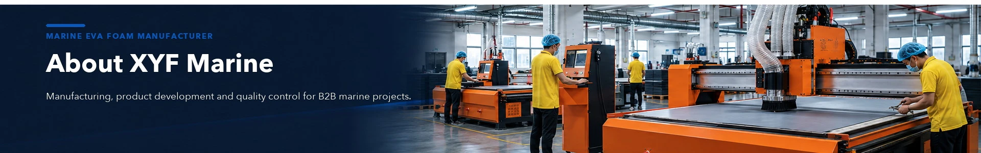 Manufacturing, product development and quality control for B2B marine projects